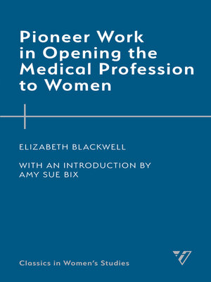 cover image of Pioneer Work in Opening the Medical Profession to Women